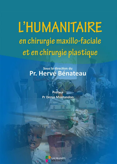 L'HUMANITAIRE EN CHIRURGIE MAXILLO-FACIALE ET EN CHIRURGIE PLASTIQUE